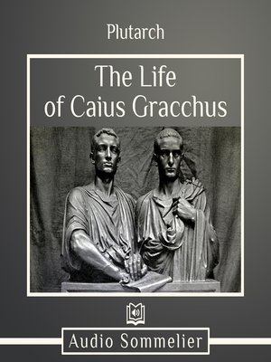 cover image of The Life of Caius Gracchus
